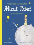 Micul Print (Editie Hardcover), Antoine De Saint-Exupery - Editura Paralela 45