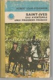 Saint-Ives Sau Aventurile Unui Prizonier Francez - Robert Louis Stevenson, Albatros, 1978, Roman de Aventuri, Editie Cartonata