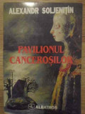 PAVILIONUL CANCEROSILOR-ALEKSANDR SOLJENITIN