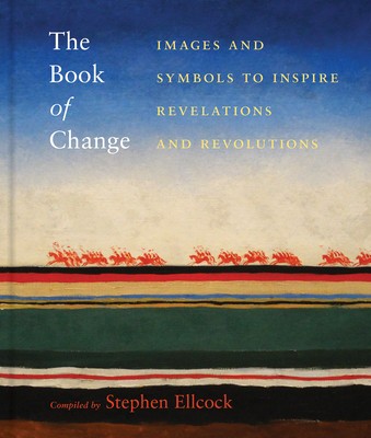 The Book of Change: Images to Inspire Revelations and Revolutions foto