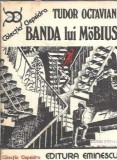 Banda lui Mobius Tudor Octavian editura Eminescu colectie Clepsidra an 1978 carte literatura romana veche