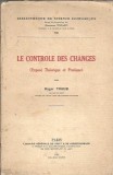 Le controle des changes 1939 Roger Traub editura Librarie Generale Drept Jurisprudenta carte studiu istoric economie