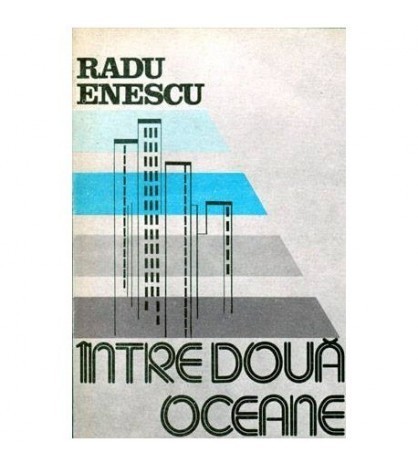Radu Enescu - Intre doua oceane - 102063