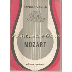 Quo Vadis Musica? Wolfgang Amadeus Mozart V - Ovidiu Varga