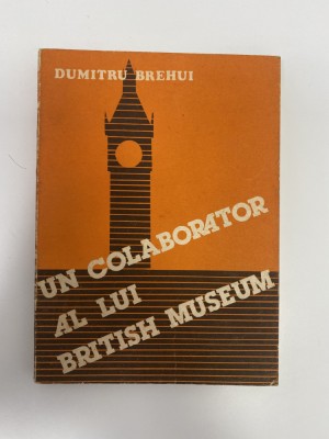 Carte Dumitru Berehui - Un colaborator al lui British Museum foto