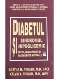 Agatha M. Thrash - Diabetul si sindromul hipoglicemic (ed. III) (Editia: 2005)