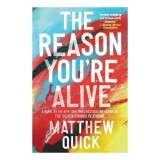 The Reason You&#039;re Alive