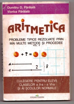aritmetica. probleme tipice rezolvate prin mai multe metode si procedee vol 2 foto