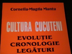 CULTURA CUCUTENI-EVOLUTIE-CRONOLOGIE- LEGATURI-CORNELIA MAGDA MANTU-324 PG A 4- foto