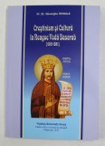 CRESTINISM SI CULTURA LA NEAGOE VODA BASARAB 1512 - 1521 de Pr. Dr. GHEORGHE MANOLE , 2013