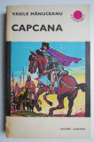 Capcana &ndash; Vasile Manuceanu