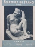 Sculpture en France XXe siecle - A. H. Martinie (editie in limba franceza)