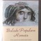 &quot;BALADE POPULARE ROMAIA&quot;, Culese si prelucrate de Luminita Mihai Cioaba, 2018. Carte noua