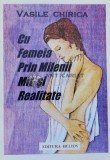 Cu femeia prin milenii, mit si realitate - 1997 - Vasile Chirica ($L144)