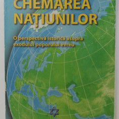 CHEMAREA NATIUNILOR , O PERSPECTIVA ISTORICA ASUPRA EXODULUI POPORULUI EVREU de LILLI MYSS , ANII '2000