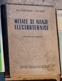 A. S. Zaimovschi, V. V. Usov - Metale si Aliaje Electrotehnice