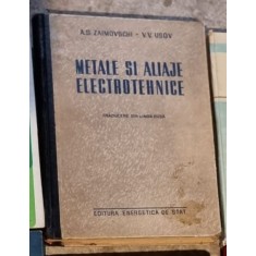 A. S. Zaimovschi, V. V. Usov - Metale si Aliaje Electrotehnice