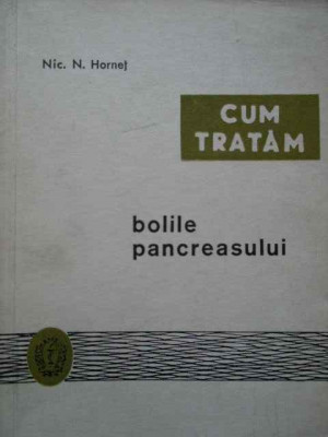 Cum Tratam Bolile Pancreasului - Nic N. Hornet ,285492 foto