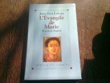 L'EVANGILE DE MARIE - JEAN YVES LELOUP (CARTE IN LIMBA FRANCEZA)