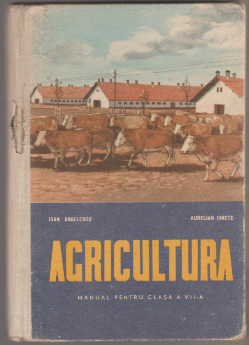 Ioan Angelescu, Aurelian Ionete - Agricultura - Manual clasa a VII-a (1966)