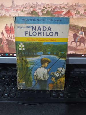Mihail Sadoveanu, Nada Florilor, Biblioteca pentru toți copii nr. 22, 1988, 066 foto