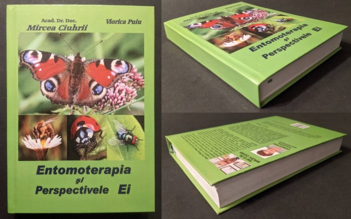 rara ENTOMO-TERAPIA si PERSPECTIVELE EI &ndash; Dr.Doc. Mircea Ciuhrii EXTRACTE TERAPEUTICE din INSECTE 511 pag ilustrata Tehnologie Tratamente Dermatologie