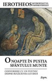 Cumpara ieftin O Noapte In Pustia Sfantului Munte, Ierotheos Vlachos - Editura Sophia