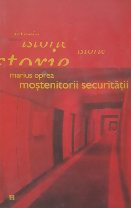 Mostenitorii Securitatii Marius Oprea - 2004