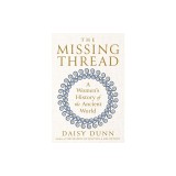 The Missing Thread: A Women's History of the Ancient World