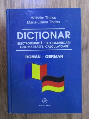 Dictionar roman - german de electrotehnica, telecomunicatii, automatizari si calculatoare foto