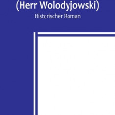 Der kleine Ritter (Herr Wolodyjowski): Historischer Roman