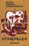 Cumpara ieftin Efemeride - Silvia Obreja Cernichevici - Junimea, 1981 - Roman, Beletristica