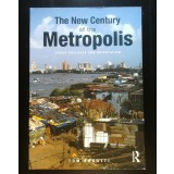 Tom Angotti - The New Century of the Metropolis: Urban Enclaves and Orientalism