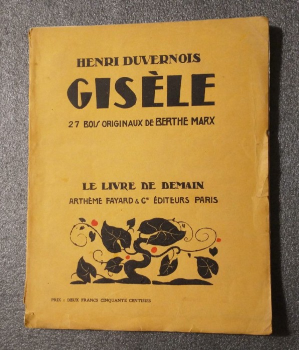 Henri Duvernois - Gisele (27 bois originaux de Berthe Marx)