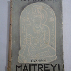 MAITREYI (roman, editie definitiva) - MIRCEA ELIADE -1938