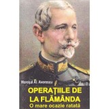 Operatiile de la Flamanda - Maresal Al. Averescu