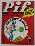 PIF , GADGET , No. 214 , AVRIL , 1973 * LIPSA GADGET