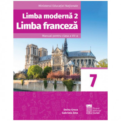 Manual cls. A VII-A. Limba Franceza L2 2019, Doina Groza, Gabriela Zota foto