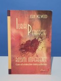 Iubiri Perfecte, Relatii Imperfecte - John Welwood