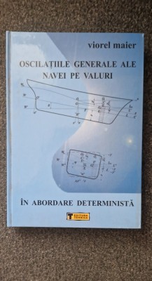 OSCILATIILE GENERALE ALE NAVEI PE VALURI - Viorel Maier foto
