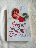 R.J. KAISER: STRAINI INTIMI