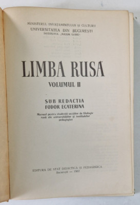 LIMBA RUSA VOL II . MANUAL PENTRU STUDENTII SECTIILOR DE FILOLOFIE RUSA ALE UNIVERSITATILOR SI INSTITUTELOR PEDAGOGICE , 1962 foto