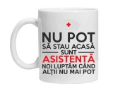 Cana alba personalizata &quot;nu pot sta acasa - sunt asistenta...&quot;, INOVATIX&reg;. 330ml, Oem
