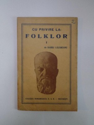 CU PRIVIRE LA FOLKLOR , CUVANT , STIH SI SNOAVA de BARBU LAZAREANU foto