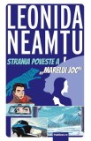 Strania poveste a Marelui joc - Leonida Neamtu