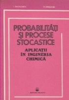 Probabilitati si procese stocastice - Aplicati in ingineria chimica foto