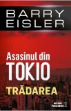 Asasinul din Tokio: Tradarea - Barry Eisler