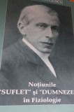 NOTIUNILE DE SUFLET SI DUMNEZEU IN FIZIOLOGIE N.C. Paulescu - Editura Credinta Stramoseasca - Carte Religie Crestinism