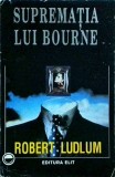 Robert Ludlum - Suprematia lui Bourne