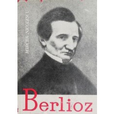 Hector Berlioz - Mircea Nicolescu (supracoperta putin uzata)